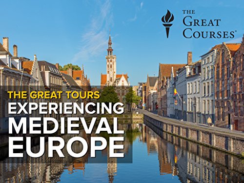 The Great Tours: Experiencing Medieval Europe