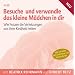 Besuche und verwandle das kleine M�dchen in dir