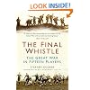The Final Whistle: The Great War in Fifteen Players