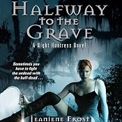 Halfway to the Grave: Night Huntress, Book 1 | [Jeaniene Frost]