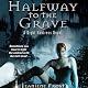 Halfway to the Grave: Night Huntress, Book 1