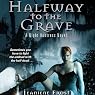 Halfway to the Grave: Night Huntress, Book 1