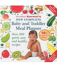 New Complete Baby and Toddler Meal Planner - Annabel Karmel
