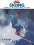 Skiing: Six Ways to Reach Your Skiing Potential (Sports Illustrated Winner's Circle Books)