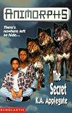 Animorphs #09: The Secret (Animorphs)