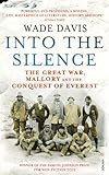 Into the silence : the Great War, Mallory and the conquest of Everest