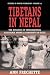 Tibetans in Nepal: The Dynamics of International Assistance Among a Community in Exile (Studies in Forced Migration)