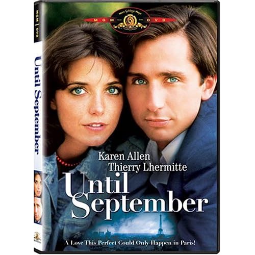 Until September Karen Allen, Thierry Lhermitte