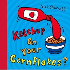 Ketchup on Your Cornflakes?