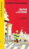 Barfuss durch die gro�e Stadt - Gudrun Pausewang