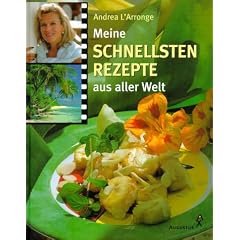 Meine schnellsten Rezepte aus aller Welt