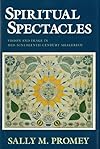 Spiritual Spectacles: Vision and Image in Mid-Nineteenth-Century Shakerism (Religion in North America)