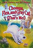Chomps, Flea, and Gray Cat (Thats Me!)