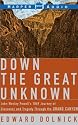 Down The Great Unknown: John Wesley Powell's 1869 Journey of Discovery and Tragedy Through the Grand Canyon
