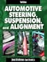 Automotive Steering, Suspension, and Alignment, Third Edition