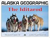 The Iditarod (Alaska Geographic)