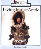 Living in the Arctic (Rookie Read-About Geography)