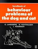 Handbook of Behavioural Problems of the Dog and Cat (Veterinary Handbook Series)