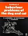 Handbook of Behavior Problems of the Dog and Cat (Veterinary Handbook Series)