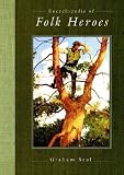 Encyclopedia of Folk Heroes