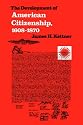 The Development of American Citizenship, 1608-1870