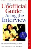 The Unofficial Guide to Acing the Interview (Unofficial Guides)