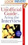 The Unofficial Guide to Acing the Interview