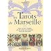 Les Tarots de Marseille : Avec un jeu complet de 78 cartes du v�ritable Tarot de Marseille (1Jeu)