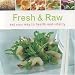 Book Fresh and Raw: Eat Your Way to Health and Vitality