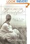 Who Calls Me Beautiful?:  Finding Our True Image in the Mirror of God