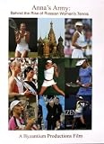 Anna's Army - Behind The Rise Of Russian Women's Tennis [DVD] [2005]