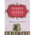 Pearls from Heaven: Your Heavenly Father's Words of Love and Comfort (Heirloom Promises) by Mary Grace Birkhead