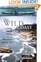 Volume 1: A Kayaking, Hiking and Recreation Guide for North and West Vancouver Island (The Wild Coast)