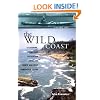 Volume 1: A Kayaking, Hiking and Recreation Guide for North and West Vancouver Island (The Wild Coast)