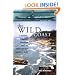 The Wild Coast 1: A Kayaking, Hiking and Recreational Guide for North and West Vancouver Island