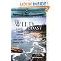 The Wild Coast 1: A Kayaking, Hiking and Recreational Guide for North and West Vancouver Island