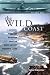 The Wild Coast 1: A Kayaking, Hiking and Recreational Guide for North and West Vancouver Island (The Wild Coast)
