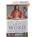 The Last Word: Beyond the Bible Wars to a New Understanding of the Authority of Scripture