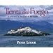 Tierra del Fuego: A Journey to the End of the Earth