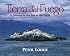 Tierra Del Fuego: A Journey to the End of the Earth