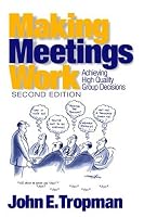 Making Meetings Work: Achieving High Quality Group Decisions