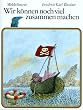 Wir k�nnen noch viel zusammen machen