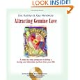 Attracting Genuine Love by Gay Hendricks and Kathleen Hendricks