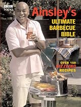 Ainsley's Ultimate Barbecue Bible