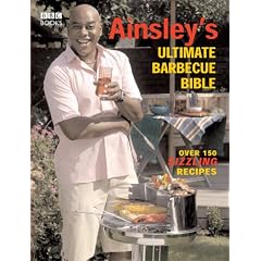 Ainsley's Ultimate Barbecue Bible