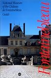 Guide to the Museum of the Château de Fontainebleau