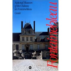 Guide to the Museum of the Ch�teau de Fontainebleau