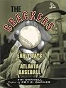 The Crackers: Early Days of Atlanta Baseball