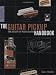 The Guitar Pickups Handbook