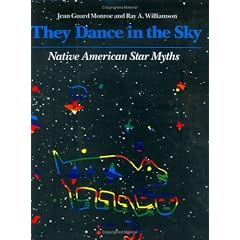 They Dance in the Sky: Native American Star Myths